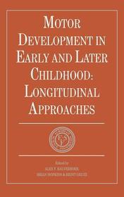 Motor Development in Early and Later Childhood: Longitudinal Approaches