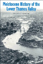 Pleistocene History of the Lower Thames Valley