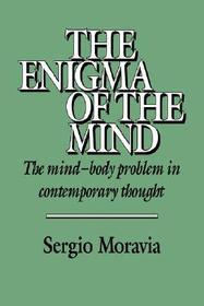 The Enigma of the Mind: The Mind-Body Problem in Contemporary Thought