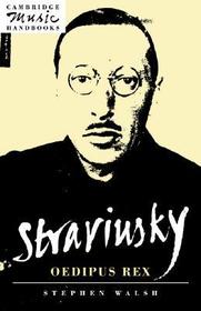 Stravinsky: Oedipus Rex: Oedipus Rex