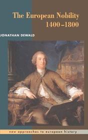 The European Nobility, 1400-1800 The European Nobility, 1400-1800