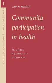 Community Participation in Health: The Politics of Primary Care in Costa Rica