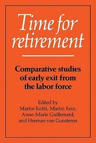 Time for Retirement: Comparative Studies of Early Exit from the Labor Force