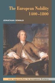 The European Nobility, 1400-1800 The European Nobility, 1400-1800