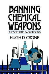 Banning Chemical Weapons: The Scientific Background