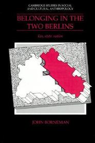 Belonging in the Two Berlins: Kin, State, Nation
