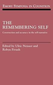 The Remembering Self: Construction and Accuracy in the Self-Narrative