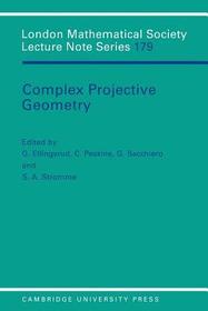 Complex Projective Geometry: Selected Papers