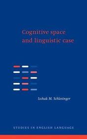 Cognitive Space and Linguistic Case: Semantic and Syntactic Categories in English