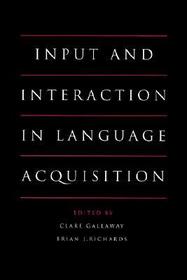Input and Interaction in Language Acquisition