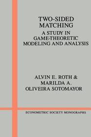 Two-Sided Matching: A Study in Game-Theoretic Modeling and Analysis