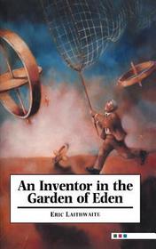 An Inventor in the Garden of Eden
