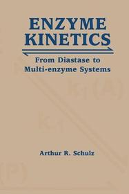 Enzyme Kinetics: From Diastase to Multi-enzyme Systems