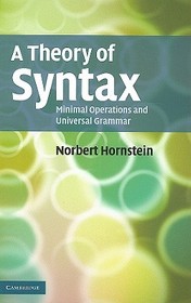 A Theory of Syntax: Minimal Operations and Universal Grammar