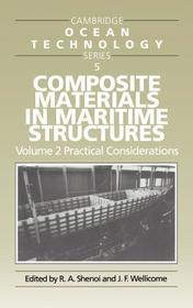 Composite Materials in Maritime Structures: Volume 2, Practical Considerations