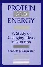 Protein and Energy: A Study of Changing Ideas in Nutrition