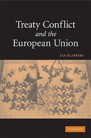 Treaty Conflict and the European Union Treaty Conflict and the European Union
