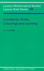 Complexity: Knots, Colourings and Countings