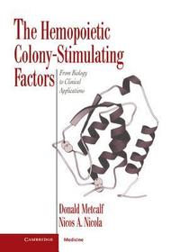 The Hemopoietic Colony-stimulating Factors: From Biology to Clinical Applications