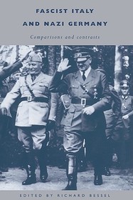 Fascist Italy and Nazi Germany: Comparisons and Contrasts