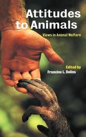 Attitudes to Animals: Views in Animal Welfare