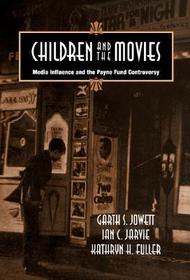 Children and the Movies: Media Influence and the Payne Fund Controversy
