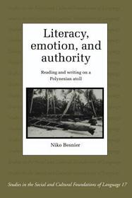 Literacy, Emotion and Authority: Reading and Writing on a Polynesian Atoll