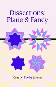 Dissections: Plane and Fancy