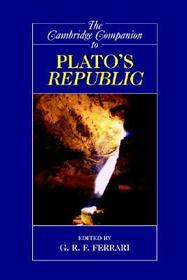 The Cambridge Companion to Plato's Republic The Cambridge Companion to Plato's Republic