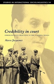 Credibility in Court: Communicative Practices in the Camorra Trials