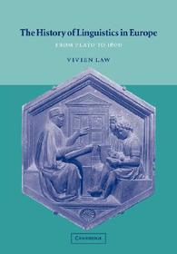 The History of Linguistics in Europe: From Plato to 1600