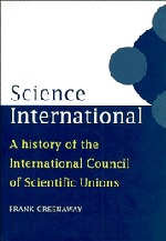 Science International: A History of the International Council of Scientific Unions