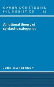 A Notional Theory of Syntactic Categories