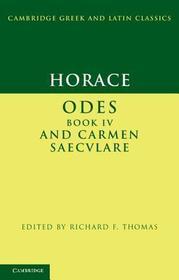 Horace: Odes IV and Carmen Saeculare