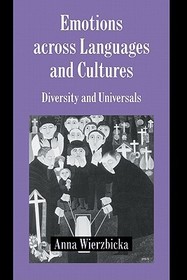 Emotions across Languages and Cultures: Diversity and Universals