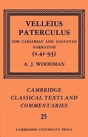 Velleius Paterculus: The Caesarian and Augustan Narrative (2.41-93)