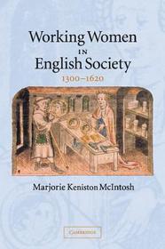 Working Women in English Society, 1300-1620 Working Women in English Society, 1300-1620