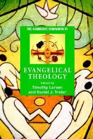The Cambridge Companion to Evangelical Theology
