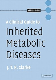 A Clinical Guide to Inherited Metabolic Diseases
