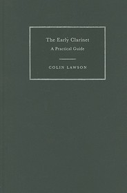 The Early Clarinet: A Practical Guide