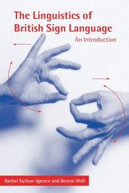 The Linguistics of British Sign Language: An Introduction