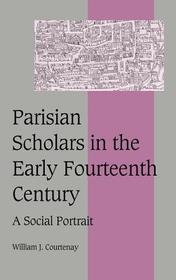Parisian Scholars in the Early Fourteenth Century: A Social Portrait