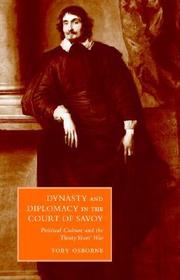 Dynasty and Diplomacy in the Court of Savoy: Political Culture and the Thirty Years' War