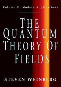 The Quantum Theory of Fields: Volume 2, Modern Applications