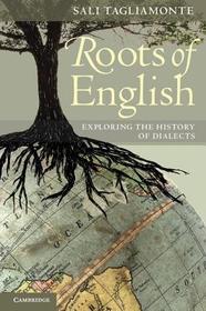 Roots of English: Exploring the History of Dialects