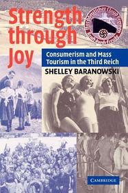Strength through Joy: Consumerism and Mass Tourism in the Third Reich