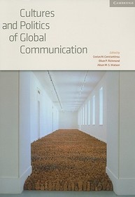 Cultures and Politics of Global Communication: Volume 34, Review of International Studies Cultures and Politics of Global Communication: Volume 34, Review of International Studies