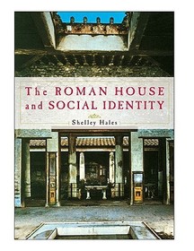 The Roman House and Social Identity