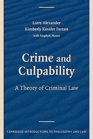 Crime and Culpability: A Theory of Criminal Law