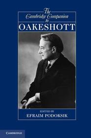 The Cambridge Companion to Oakeshott The Cambridge Companion to Oakeshott